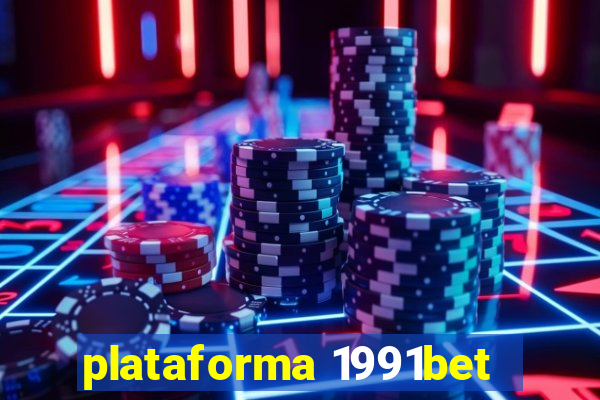 plataforma 1991bet